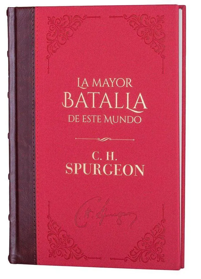 LA MAYOR BATALLA DE ESTE MUNDO-CH SPURGEON