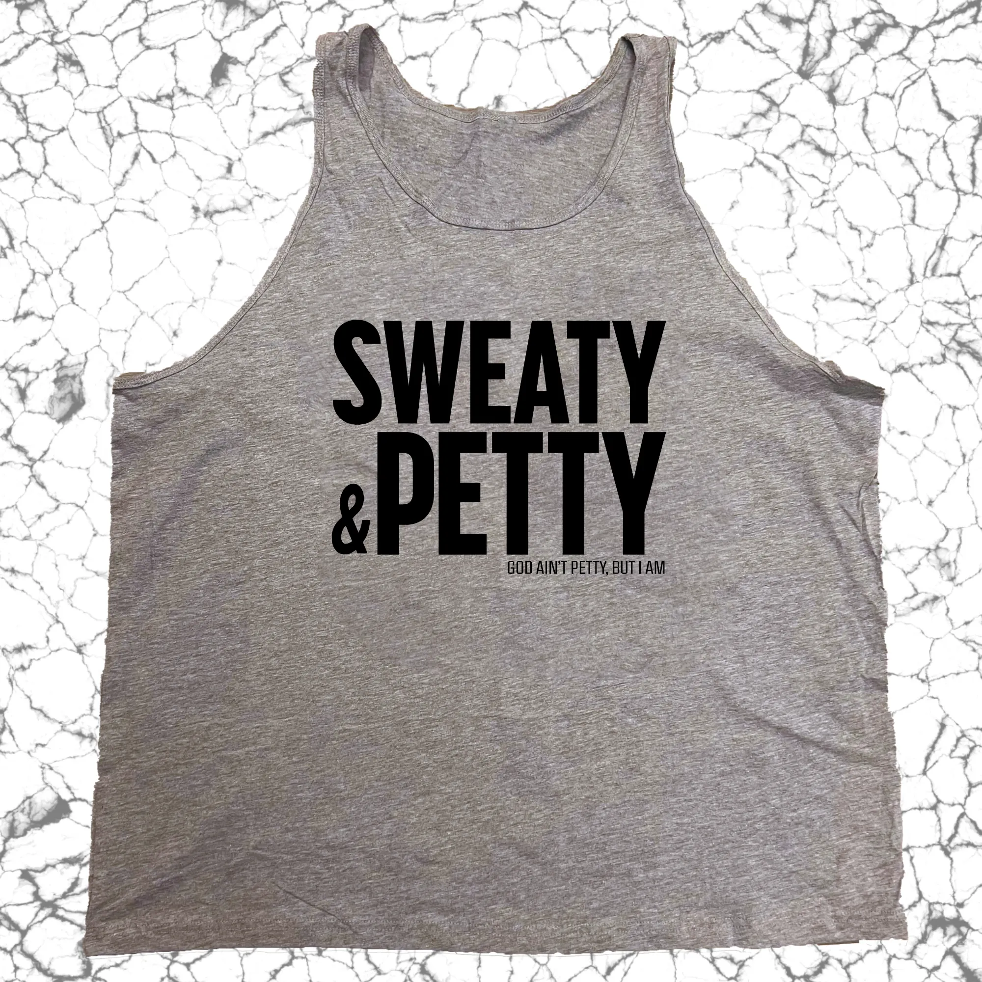 Sweaty and Petty Unisex Tank
